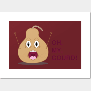 OH MY GOURD! Posters and Art